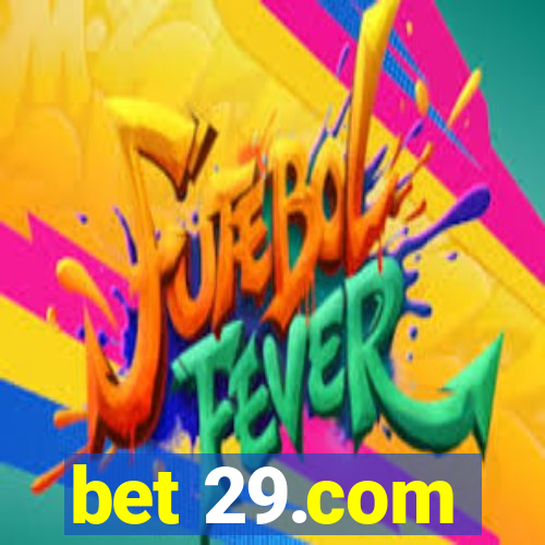 bet 29.com